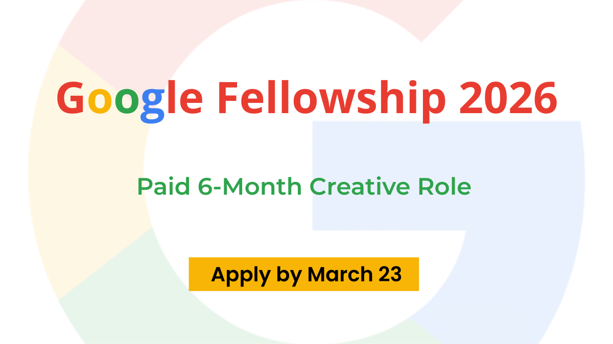 Google Creative Fellowship 2026 Paid Role USA
