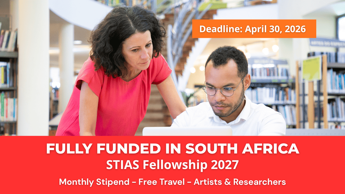 STIAS Fellowship 2027 South Africa fully funded research and artist residency program with monthly stipend and travel support for international scholars