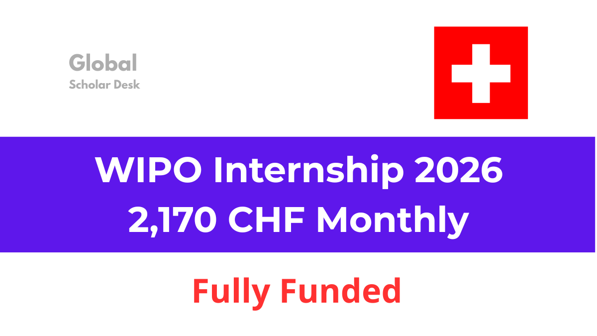 WIPO Internship Program 2026 Switzerland fully funded monthly stipend 2,170 CHF for students and graduates in Geneva